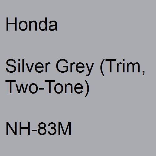 Honda, Silver Grey (Trim, Two-Tone), NH-83M.